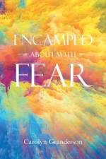 Encamped About with Fear af Carolyn Granderson