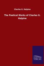 Poetical Works of Charles G. Halpine af Charles G Halpine