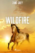 Wildfire af Zane Grey