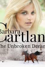 The Unbroken Dream (Barbara Cartland's Pink Collection 135) af Barbara Cartland