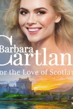 For the Love of Scotland (Barbara Cartland's Pink Collection 140) af Barbara Cartland