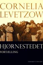 Hjørnestedet. Fortælling af Cornelia Levetzow