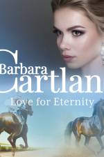 Love for Eternity (Barbara Cartland's Pink Collection 138) af Barbara Cartland