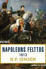 Napoleons felttog 1813 af N.P. Jensen