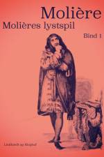 Molières lystspil. Bind 1 af Moliere
