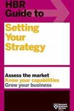 HBR Guide to Setting Your Strategy