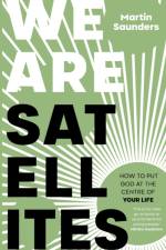 We Are Satellites af Martin Saunders