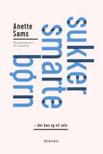 SukkerSmarte børn - der kan og vil selv af Anette Sams