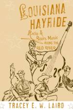Louisiana Hayride af Tracey E. W. (Assistant Professor Laird