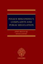 Police Misconduct, Complaints, and Public Regulation af John (Barrister Beggs QC