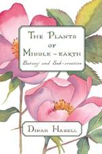 The Plants of Middle-earth af Dinah Hazell