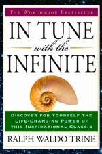 In Tune with the Infinite af Ralph Waldo (Ralph Waldo Trine) Trine