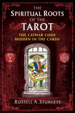 The Spiritual Roots of the Tarot af Russell A. Sturgess