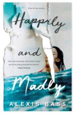 Happily and Madly af Alexis Bass