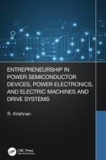 Entrepreneurship in Power Semiconductor Devices, Power Electronics, and Electric Machines and Drive Systems