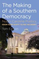 The Making of a Southern Democracy af Tom Eamon