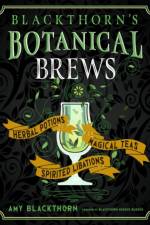 Blackthorn'S Botanical Brews af Amy (Amy Blackthorn) Blackthorn