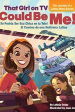 That Girl on TV could be Me! af Leticia Ordaz