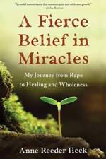 A Fierce Belief in Miracles af Anne Reeder Heck