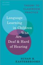 Language Learning in Children Who Are Deaf and Hard of Hearing af Susan R. (Emerita Professor Easterbrooks