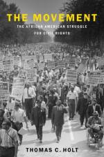 The Movement af Thomas C. (James Westfall Thompson Professor of American and African American History and the College Holt