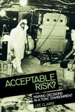 Acceptable Risk? af Lee Clarke