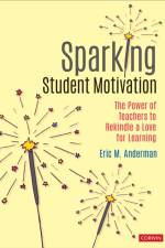 Sparking Student Motivation af Eric M. (The Ohio State University Anderman
