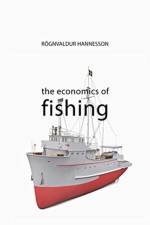 The Economics of Fishing af Professor Rognvaldur (Norwegian School of Economics) Hannesson