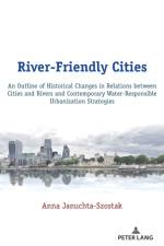 River-Friendly Cities af Anna Januchta-Szostak