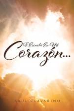 Te Escuche En Mi Corazon... af Raul Clavarino