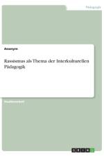 Rassismus als Thema der Interkulturellen Padagogik af Anonym