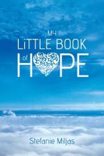 My Little Book of Hope af Stefanie Miljas