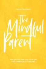 Mindful Parent af Shirley Pastiroff