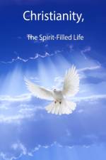 Christianity, The Spirit-Filled Life af Kim L Smallwood