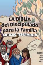 La Biblia del Discipulado para la Familia