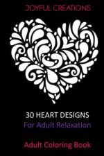30 Heart Designs For Adult Relaxation af Joyful Creations