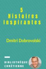 5 Histoires Inspirantes af Dmitri Dobrovolski