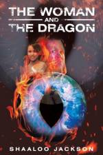 Woman and the Dragon af Shaaloo Jackson