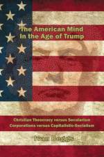 American Mind in the Age of Trump af Ivan V Beggs