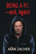 Being a P.I. --and, Again! af Alan Zacher