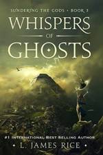Whispers of Ghosts af L James Rice