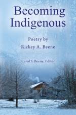 Becoming Indigenous af Rickey A Beene