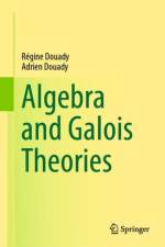 Algebra and Galois Theories af Regine Douady
