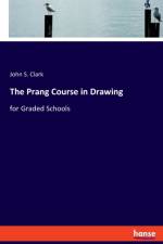 Prang Course in Drawing af John S Clark
