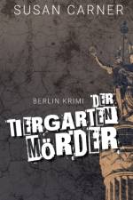 Der Tiergartenmoerder af Susan Carner