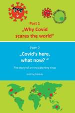 Why Covid scares the world & Covid`s here, what now? af Fotolulu