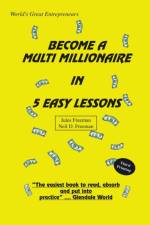 Become a Multi Millionaire in 5 Easy Lessons af Jules Freeman