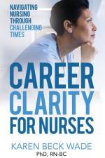 Career Clarity for Nurses af Karen Beck Wade