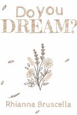 Do You Dream? af Rhianna Bruscella