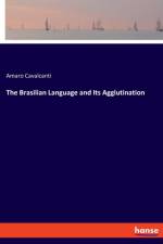 Brasilian Language and Its Agglutination af Amaro Cavalcanti